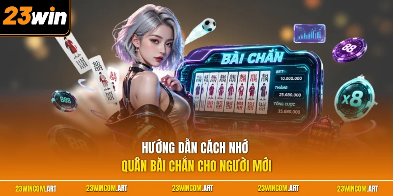 Cách Nhớ Quân Bài Chắn - Bí Quyết Nhận Diện Cực Chuẩn Xác 1 Hướng dẫn cách nhớ quân bài chắn cho người mới